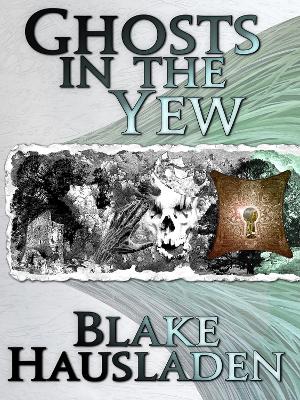 Book cover for Ghosts in the Yew