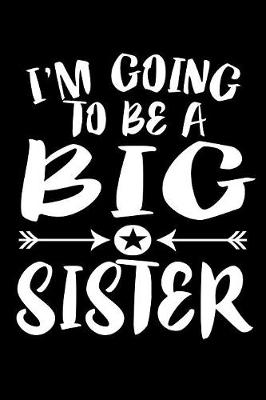 Book cover for I'm Going To Be A Big Sister