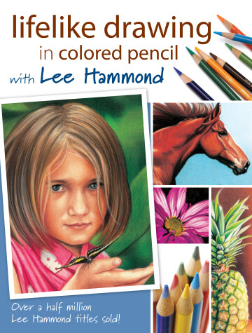 Book cover for Lifelike Drawing in Colored Pencil with Lee Hammond