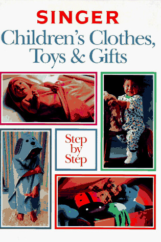 Cover of Children's Clothes, Toys and Gifts Step-by-Step