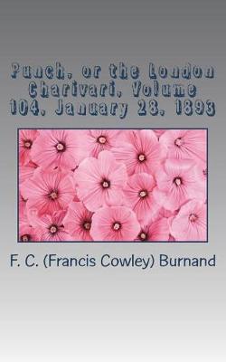 Book cover for Punch, or the London Charivari, Volume 104, January 28, 1893