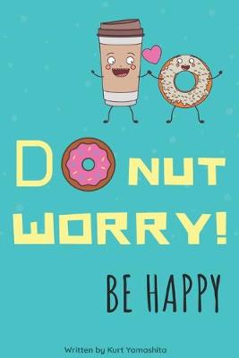 Book cover for Do nut Worry! Be Happy