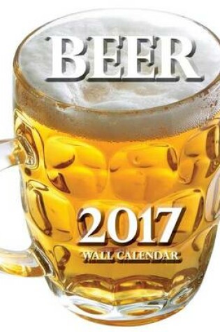 Cover of Beer 2017 Wall Calendar