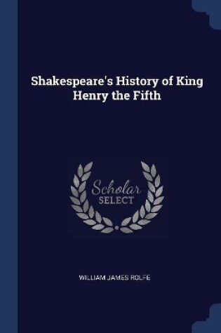 Cover of Shakespeare's History of King Henry the Fifth