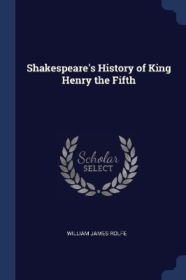 Book cover for Shakespeare's History of King Henry the Fifth