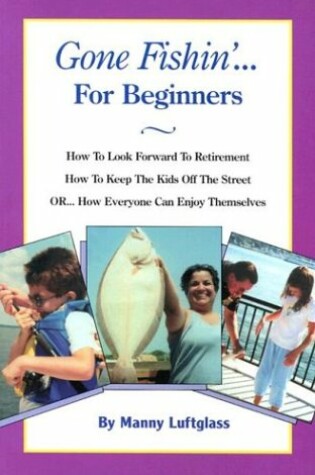 Cover of Gone Fishin...for Beginners