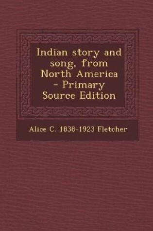 Cover of Indian Story and Song, from North America