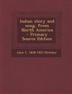 Book cover for Indian Story and Song, from North America