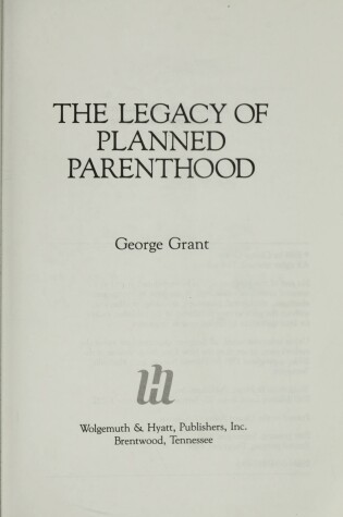 Cover of Legacy of Planned Parenthood