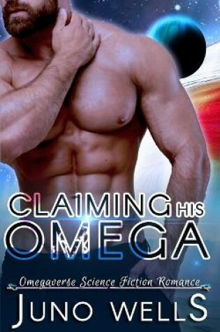 Cover of Claiming His Omega