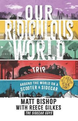 Book cover for Our Ridiculous World (trip)