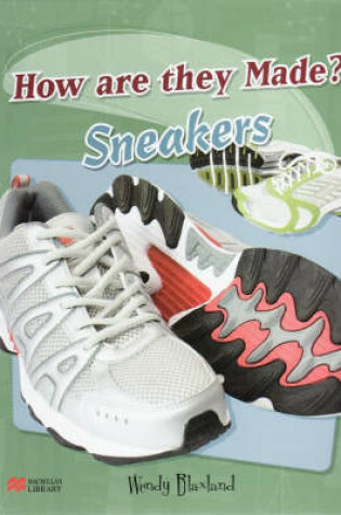 Cover of How are They Made? Sneakers Macmillan Library