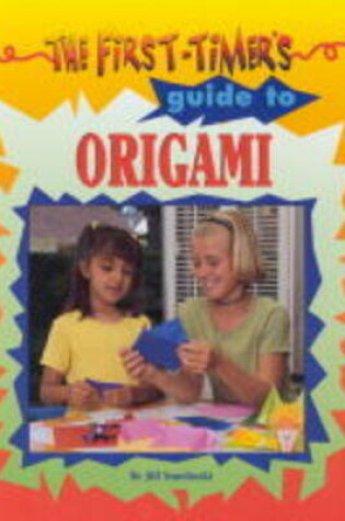 Cover of The First-timer's Guide to Origami