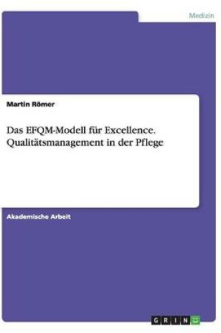 Cover of Das EFQM-Modell für Excellence. Qualitätsmanagement in der Pflege