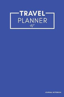 Book cover for Travel Planner - Journal Notebook