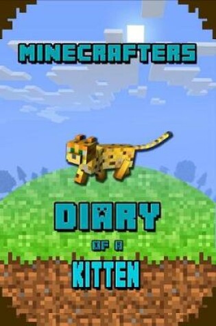 Cover of Minecrafters Diary of a Kitten