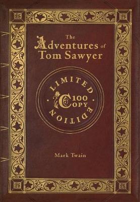 Book cover for The Adventures of Tom Sawyer (100 Copy Limited Edition)