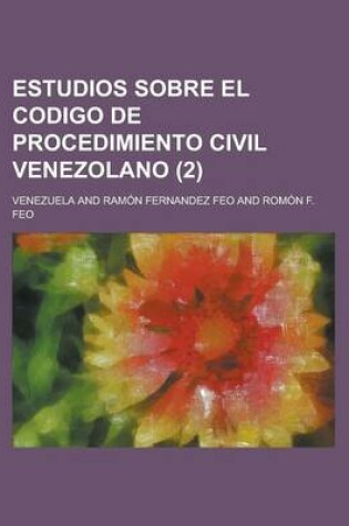 Cover of Estudios Sobre El Codigo de Procedimiento Civil Venezolano (2)