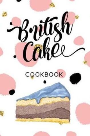 Cover of British Cake Cookbook