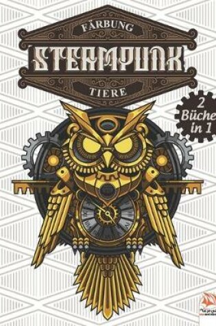 Cover of Farbung Steampunk Tiere - 2 Bucher in 1