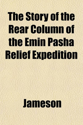 Book cover for The Story of the Rear Column of the Emin Pasha Relief Expedition