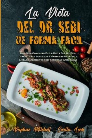 Cover of La Dieta Del Dr. Sebi De Forma Fácil