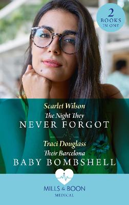 Book cover for The Night They Never Forgot / Their Barcelona Baby Bombshell