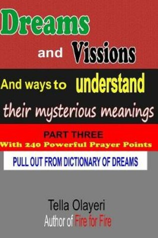 Cover of Dreams and Vissions and Ways to Understand Their Mysterious Meanings Part Three