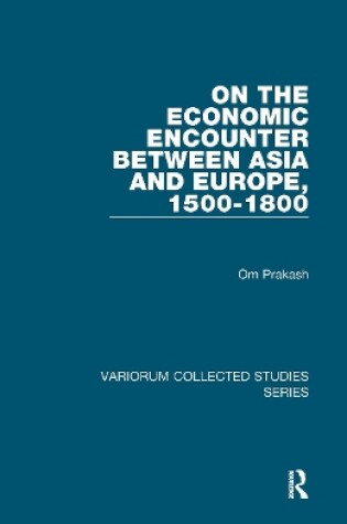 Cover of On the Economic Encounter Between Asia and Europe, 1500-1800