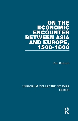 Cover of On the Economic Encounter Between Asia and Europe, 1500-1800