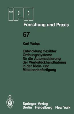 Cover of Entwicklung flexibler Ordnungssysteme für die Automatisierung der Werkstückhandhabung in der Klein- und Mittelserienfertigung