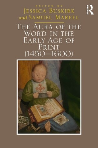 Cover of The Aura of the Word in the Early Age of Print (1450–1600)