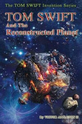 Cover of 16-Tom Swift and the Reconstructed Planet (Hb)