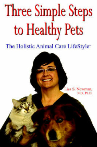 Cover of Three Simple Steps to Healthy Pets