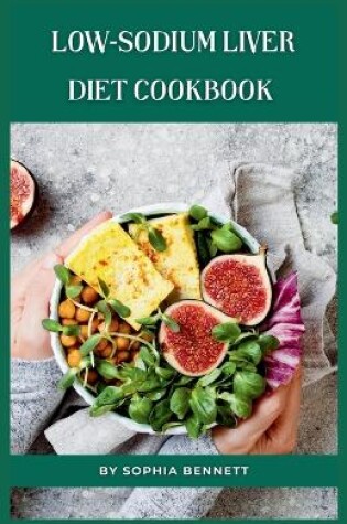 Cover of Low-Sodium Liver Diet Cookbook