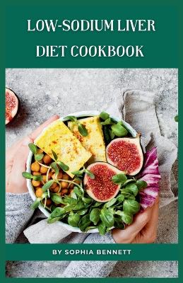 Book cover for Low-Sodium Liver Diet Cookbook