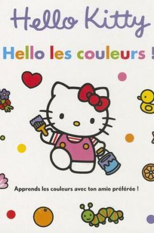 Cover of Hello Les Couleurs !