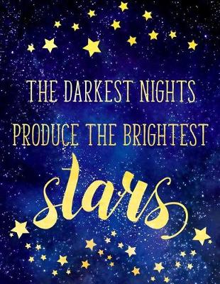 Cover of Big Fat Journal Notebook The Darkest Nights Produce The Brightest Stars
