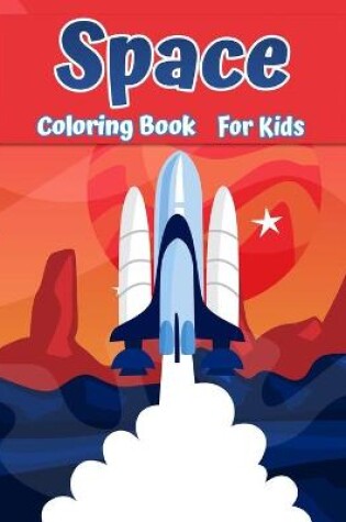 Cover of Space Coloring Book for Kids