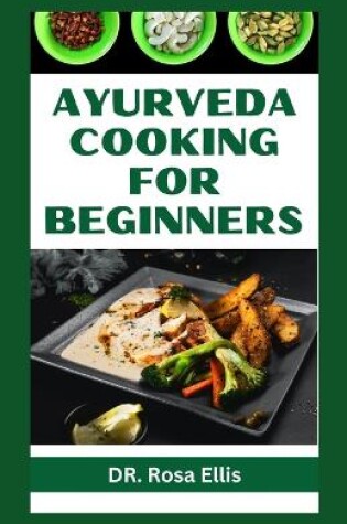 Cover of Ayurveda Cooking for Beginners