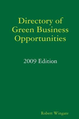 Book cover for Directory of Green Business Opportunities: 2009 Edition