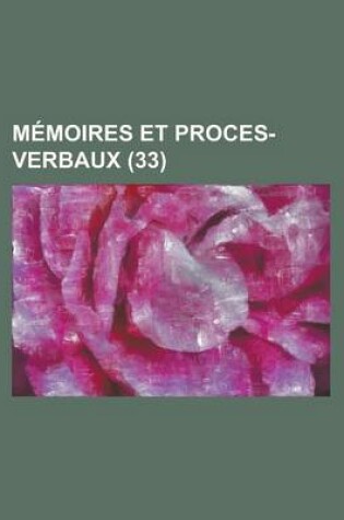 Cover of Memoires Et Proces-Verbaux (33)