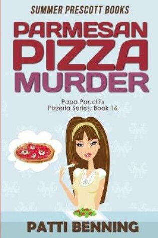 Cover of Parmesan Pizza Murder