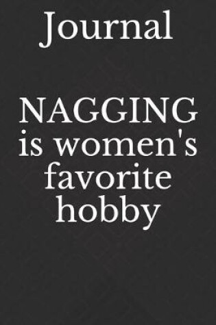 Cover of Nagging is women's favorite hobby