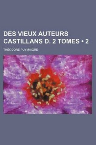 Cover of Des Vieux Auteurs Castillans D. 2 Tomes (2)