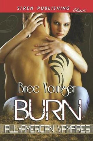 Cover of Burn [All-American Vampires 1] (Siren Publishing Classic)