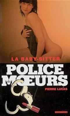 Book cover for Police Des Moeurs N165 La Baby-Sitter