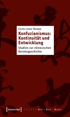 Cover of Konfuzianismus: Kontinuitat Und Entwicklung