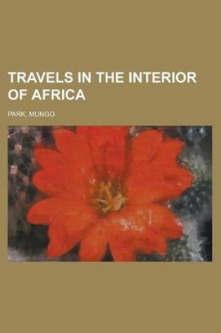 Cover of Travels in the Interior of Africa Volume 02