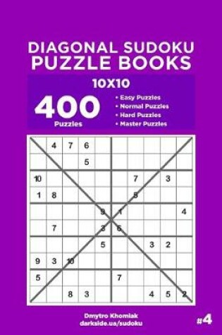 Cover of Diagonal Sudoku Puzzle Books - 400 Easy to Master Puzzles 10x10 (Volume 4)